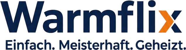 WARMFLIX – Einfach. Meisterhaft. Geheizt.